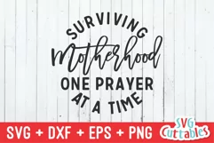 Mom SVG| Surviving Motherhood One Prayer At A Time Product Image 2