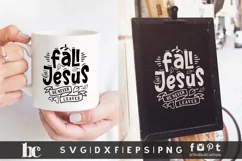 Fall For Jesus He Never leaves SVG | Thanksgiving SVG Product Image 4