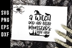 A Witch And Her Little Monsters Live Here SVG Product Image 1