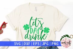 Let's day drink - St. Patrick's Day SVG EPS DXF PNG Product Image 1