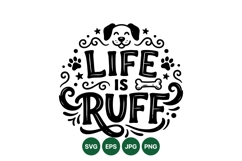 Hand Lettered Life Is Ruff Dog Quote Design Product Image 1