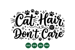 Hand Lettered Cat Hair Dont Care SVG Design Product Image 1