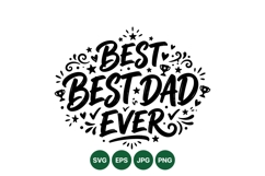 Hand Lettered Best Dad Ever SVG Cut File Product Image 1