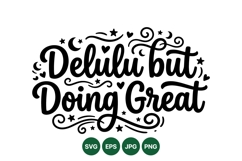 Hand Lettered Delulu But Doing Great SVG Design Product Image 1