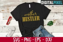 Mother Hustler Svg, Mama Svg, Mommy Svg, Mother Svg Product Image 2