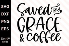 Saved By Grace And Coffee SVG Product Image 1
