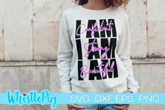 I am Confident SVG I am Strong SVG I am Beautiful SVG Product Image 1