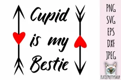 Cupid is my Bestie, Love Svg cut file. Product Image 2
