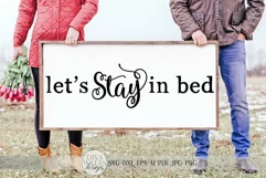 Let's Stay In Bed SVG | Farmhouse Bedroom Sign SVG | dxf and Product Image 1