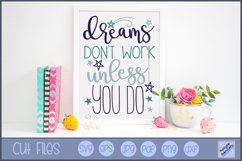 Dreams Don&#039;t Work Unless You Do - SVG, Clipart, Printable Product Image 1