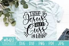 I Love Jesus But I Cuss A Little SVG - Funny Christian SVG Product Image 1
