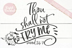 Thou Shall Not Try Me Mood 24 7 SVG EPS DXF PNG Motherhood Product Image 4
