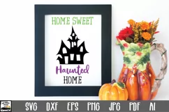 Home Sweet Haunted Home SVG Cut File -Halloween SVG File Product Image 1