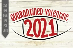 Quarantined Valentine Svg. Pandemic Virus 2021. Covid 19 Product Image 2