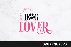 Wife mother dog lover quote svg Product Image 1