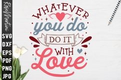 Whatever You Do Do It With Love SVG Valentines Day Love Product Image 2