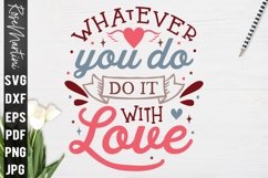 Whatever You Do Do It With Love SVG Valentines Day Love Product Image 2