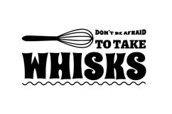 Don't Be Afraid To Take Whisks Cut File Product Image 2