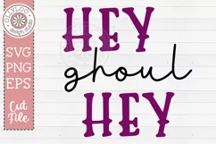 Hey Ghoul Hey SVG | Funny Halloween SVG Product Image 2