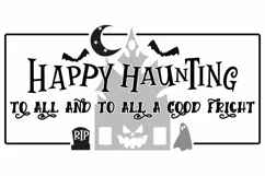 Happy Haunting To All And To All A Good Fright | Halloween Product Image 2