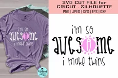 Im so awesome i make twins svg, mom of twins svg Product Image 1