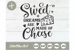 Sweet dreams are made of cheese SVG, Cheese SVG, Kitchen Product Image 2