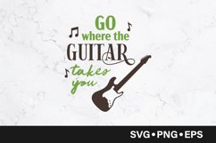 Go where the guitar takes you quote svg Product Image 1