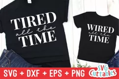Mommy and Me SVG| Tired All The Time | Shirt Design Product Image 1