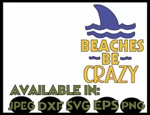 Beach svg SVG DXF JPEG Silhouette Cameo Cricut vacation svg iron on Beaches be crazy beach svg Product Image 3