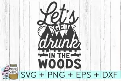 Let's Get Drunk In The Woods SVG DXF PNG EPS Cutting File Product Image 1