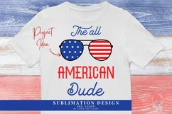The All American Dude 4th of July Sublimation Product Image 1