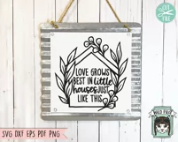 Love Grows Best In Little Houses SVG Cut File, Home SVG File Product Image 2