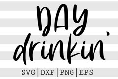 Day drinkin' SVG Product Image 1