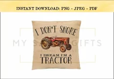 I Don't Snore I Dream I'm A Tractor Red Farm Clipart PNG Product Image 2