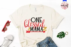 One blessed mama - Mother SVG EPS DXF PNG Cutting File Product Image 2