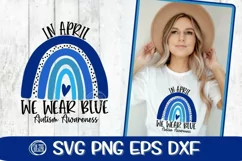 In April We Wear Blue -Rainbow Svg - Autism Awareness Svg Product Image 1