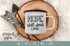 Nope Still Don't Care SVG, DXF, EPS, PNG, JPEG Product Image 1