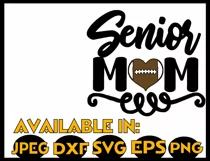 Football svg SVG DXF JPEG Silhouette Cameo Cricut Senior mom Product Image 3