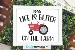 Life Is Better On The Farm SVG | Tractor SVG | Farmhouse SVG Product Image 1