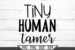 Tiny Human Tamer Funny Teacher or Toddler Mom SVG Design Product Image 2
