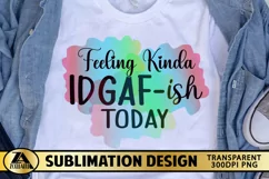 Sarcastic PNG Sublimation Funny Quote IDGAF-ish Watercolor Product Image 1