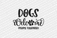 Dogs Welcome People Tolerated SVG | Farmhouse Sign Product Image 2