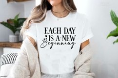 Each Day Is A New Beginning SVG, Inspirational Quote SVG Product Image 2