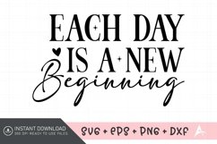 Each Day Is A New Beginning SVG, Inspirational Quote SVG Product Image 1