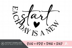 Each Day Is A New Start SVG , Motivational Quotes SVG Product Image 1