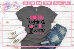 If they Whine, I Wine - SVG DXF PNG Cut File Product Image 2