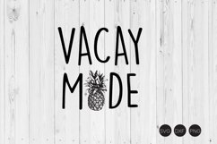 Vacay Mode SVG, Summer SVG, DXF, PNG Cut Files Product Image 1