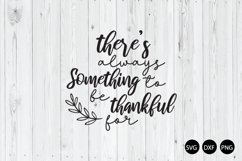 There&#039;s Always Something To Be Thankful SVG Product Image 1