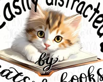 Easily Distracted By Cats And Books Png White Cat Quote Product Image 3