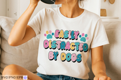 Easily Distracted by Dogs SVG PNG T-shirt Design Product Image 2